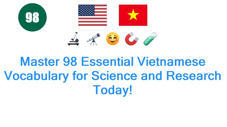 Master 98 Essential Vietnamese Vocabulary for Science and Research Today!